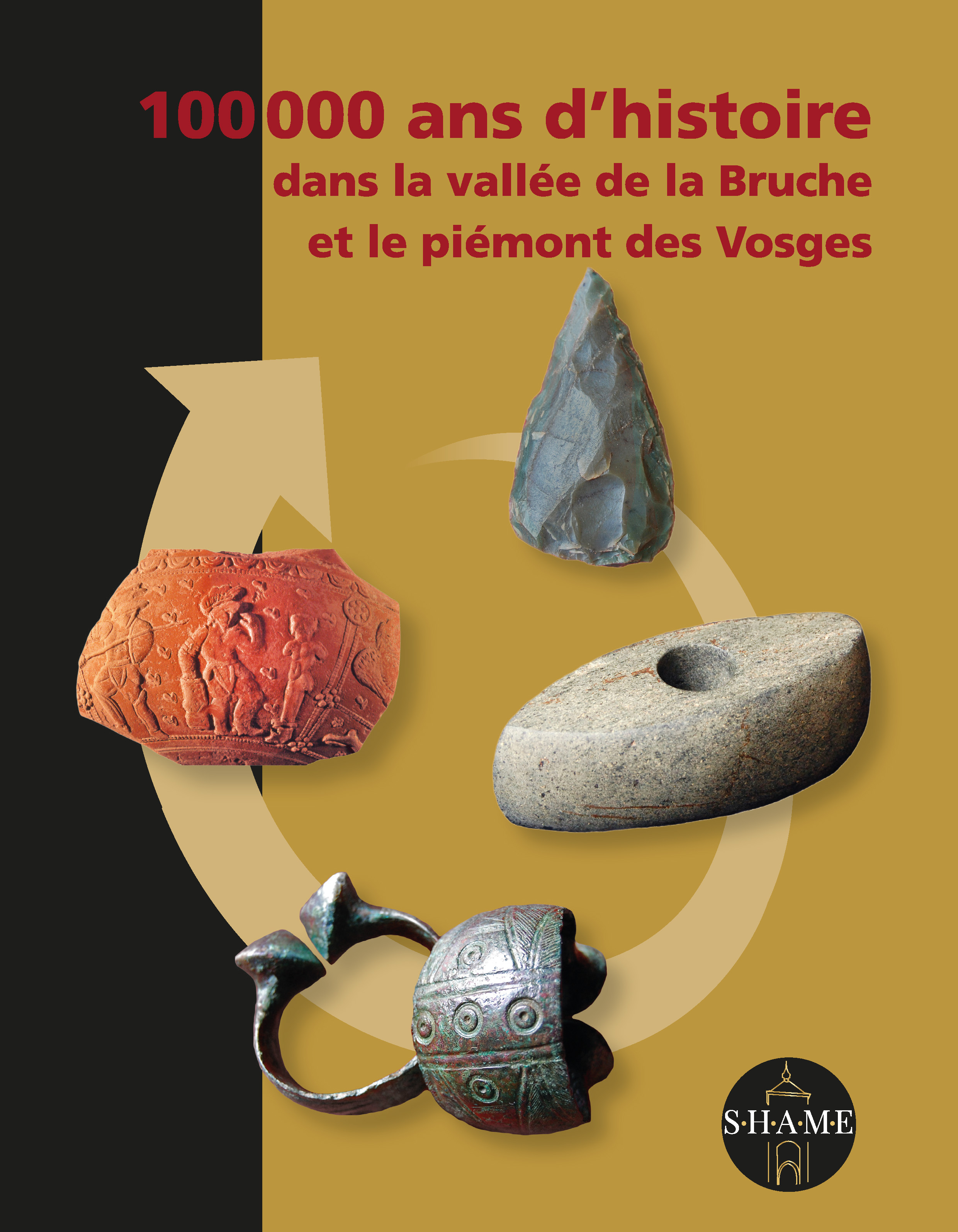 100 000 ans d'histoire dans la vallée de la Bruche et le piémont des Vosges