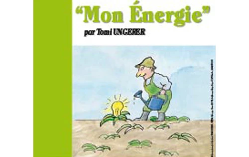 « Mon Énergie » Par Tomi Ungerer